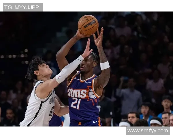 篮网与太阳精彩对决腾讯直播全程呈现不容错过的篮球盛宴